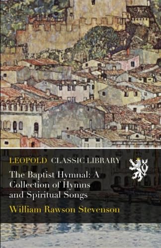 ler totalmente The Baptist Hymnal: A Collection of Hymns and Spiritual Songs