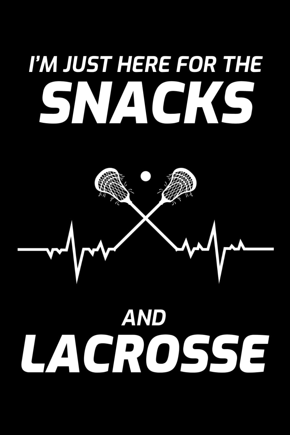 ler totalmente I'm Just here for the Snacks and Lacrosse: Lacrosse Player Funny Blank Lined Journal Notebook Diary