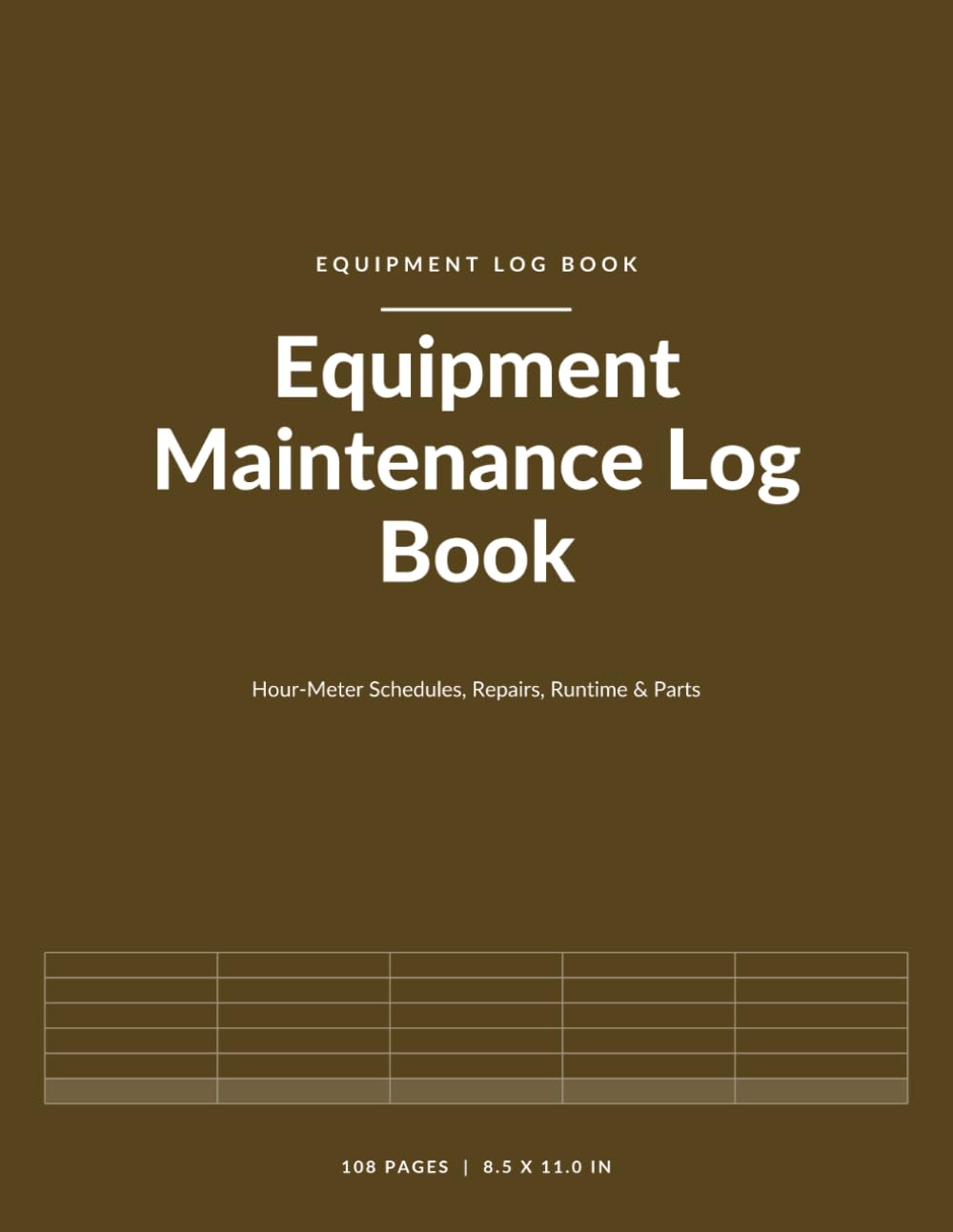 ler totalmente Equipment Maintenance Log Book: Hour Meter Service Schedule, Repair Record and Runtime Log for Machinery, Generators and Plant | Asset Maintenance Tracker | 108 Pages