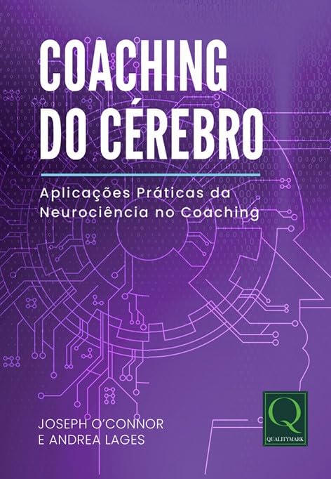 Coaching do Cérebro: Aplicações práticas da Neurociência no Coaching baixar o livro de graça