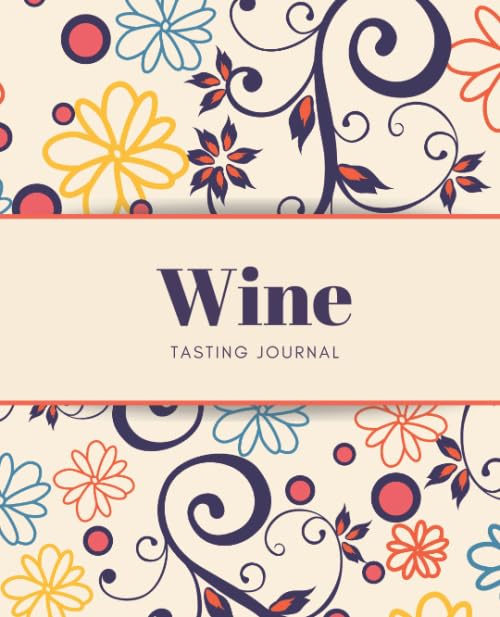 capítulo por capítulo baixar Wine Tasting Journal: For Wine Lovers (Diary, Notebook, Log Book)