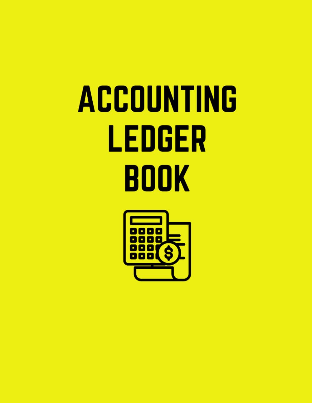 ler totalmente Accounting Ledger Book: Simple Accounting Ledger for Bookkeeping, Ledger Notebook Business Home Office School, ultimate Accounting Book for meticulous