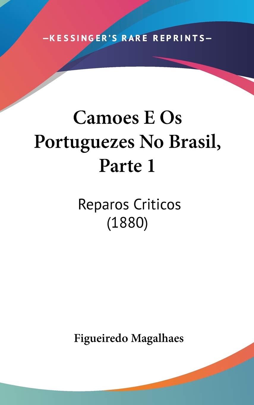 capítulo por capítulo baixar Camoes E OS Portuguezes No Brasil: Reparos Criticos: Reparos Criticos (1880)