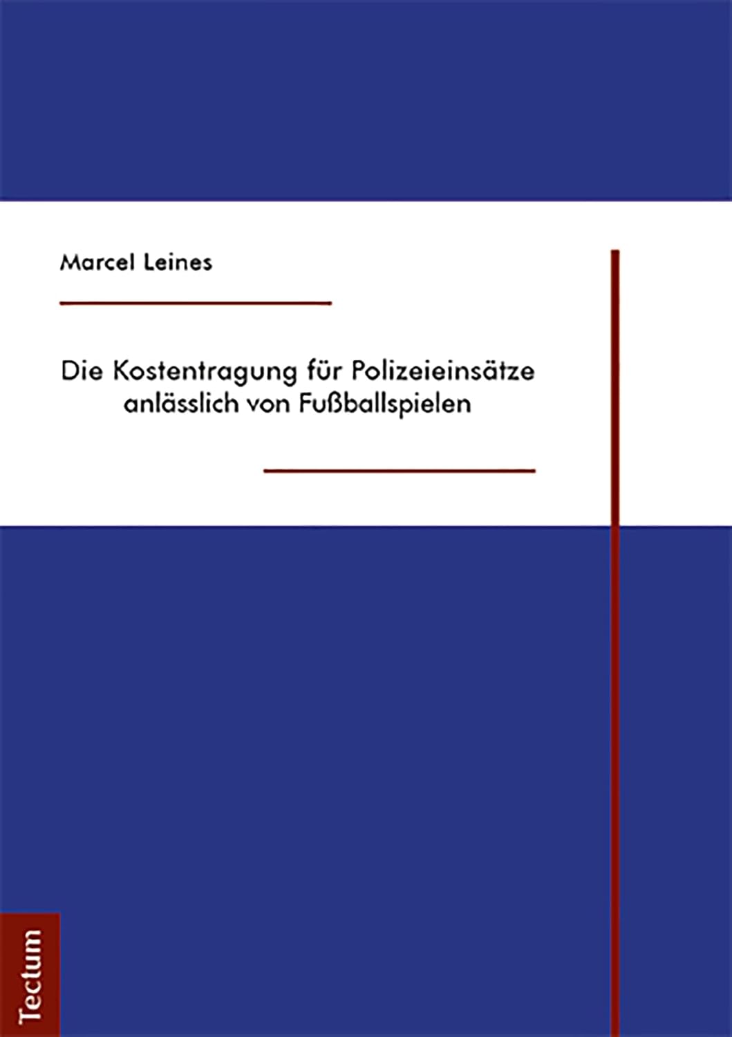 Die Kostentragung für Polizeieinsätze anlässlich von Fußballspielen (German Edition)