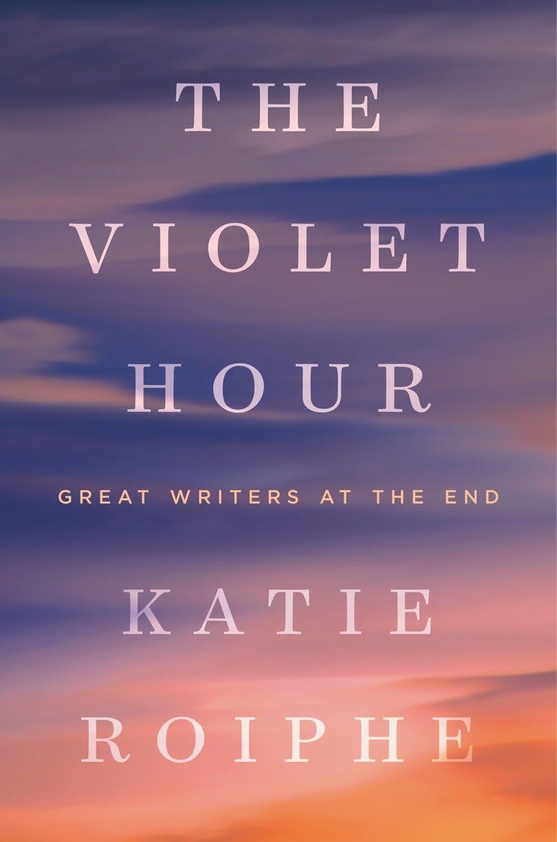 The Violet Hour: Great Writers at the End baixar o livro de graça