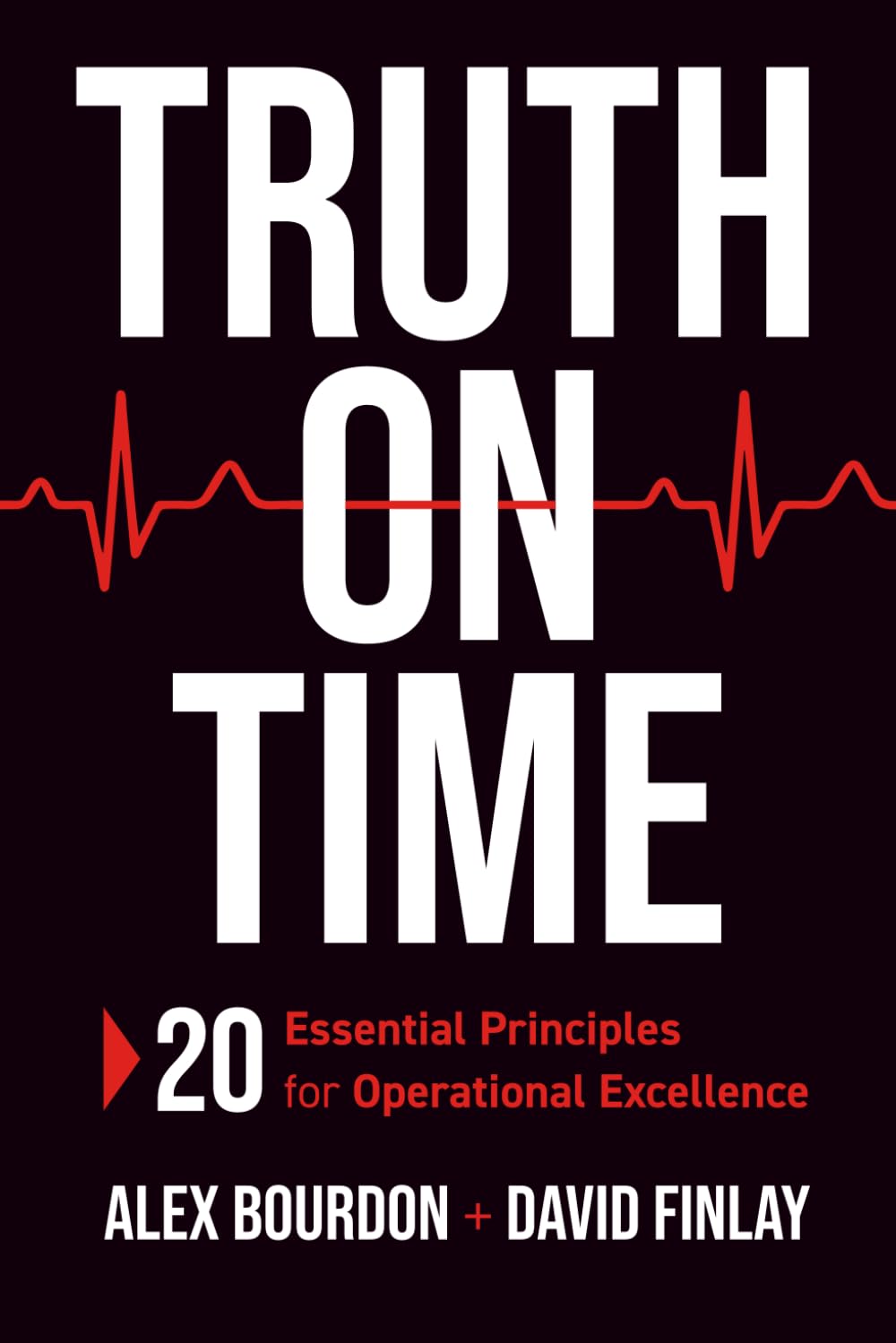 ler totalmente Truth on Time: 20 Essential Principles for Operational Excellence