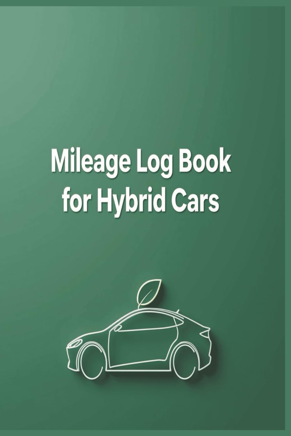 Mileage Log Book for Hybrid Cars: Track Trips, Odometer Readings and Miles | Perfect for Eco-Friendly Driving baixar o livro de graça