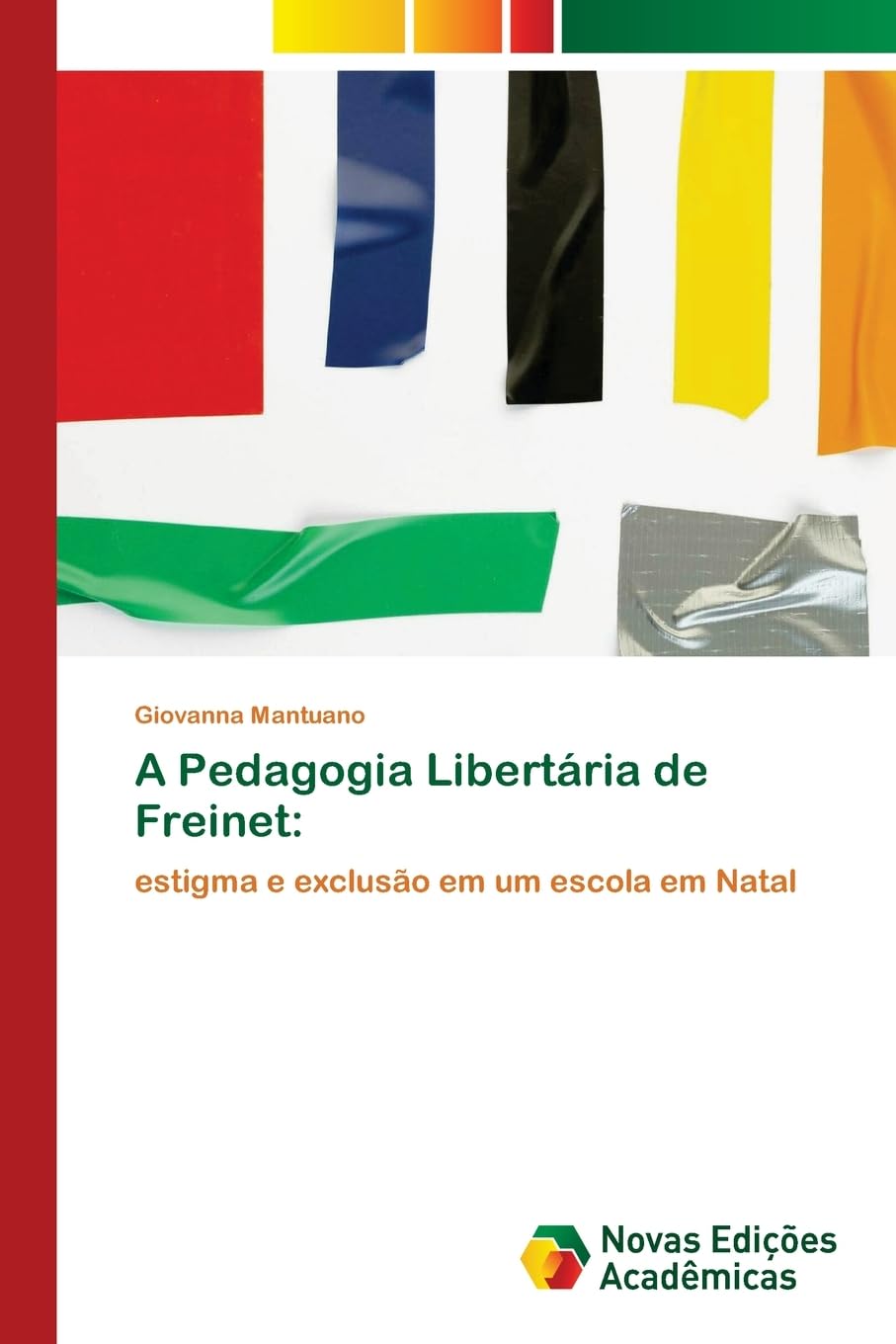 ler totalmente A Pedagogia Libertária de Freinet: estigma e exclusão em um escola em Natal