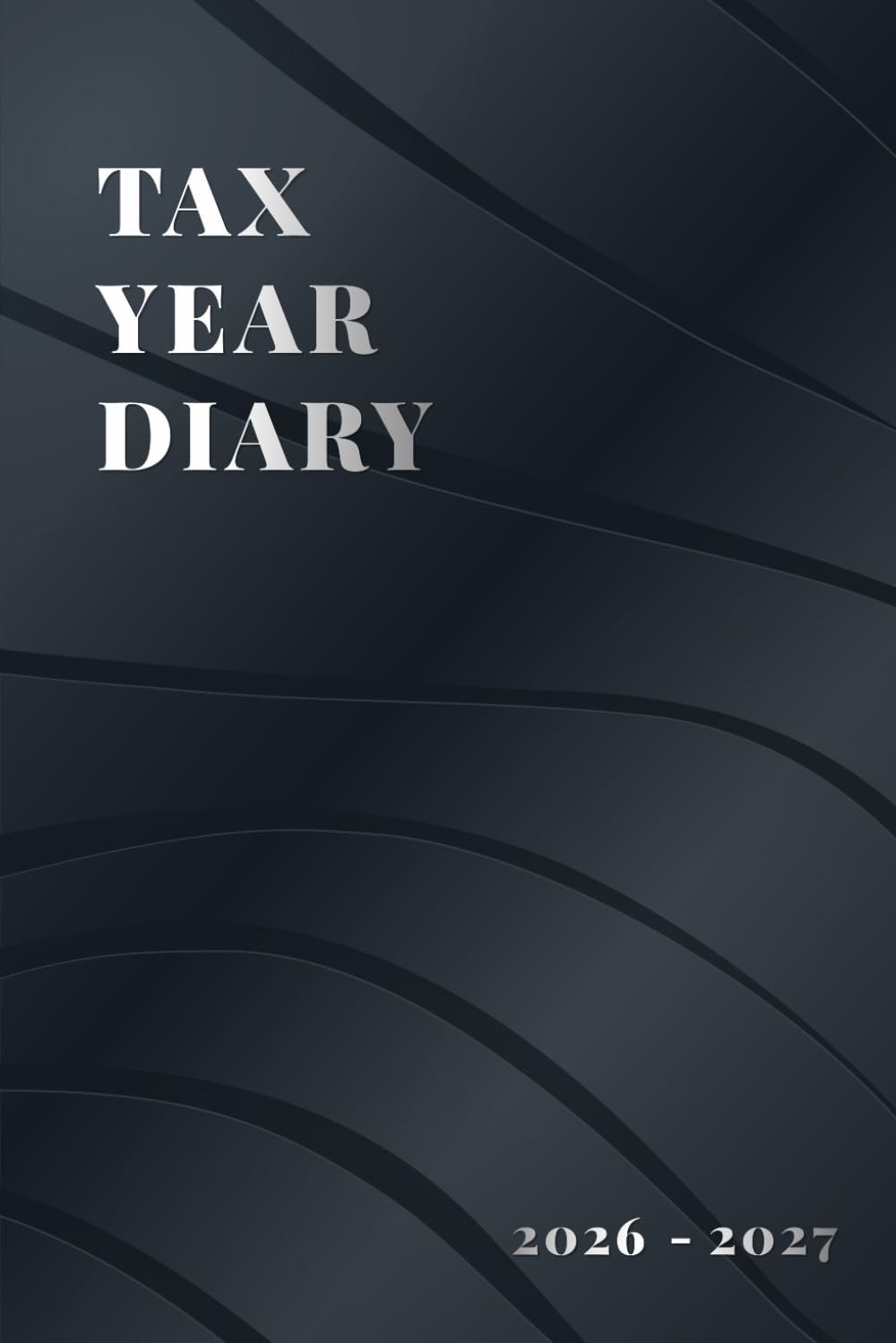 ler totalmente Tax Year Diary 2026-2027: For small businesses and the self-employed.Track Income, Expenses and Deadlines for Self-Assessment Tax Returns. Runs from 1st April 2026 to 31 march 2027