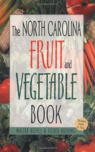 The North Carolina Fruit & Vegetable Book baixar o livro de graça