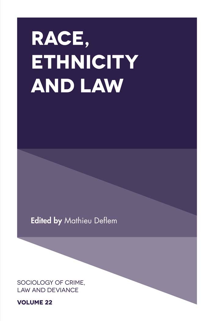 Race, Ethnicity and Law (Sociology of Crime, Law and Deviance Book 22) (English Edition) baixar o livro de graça