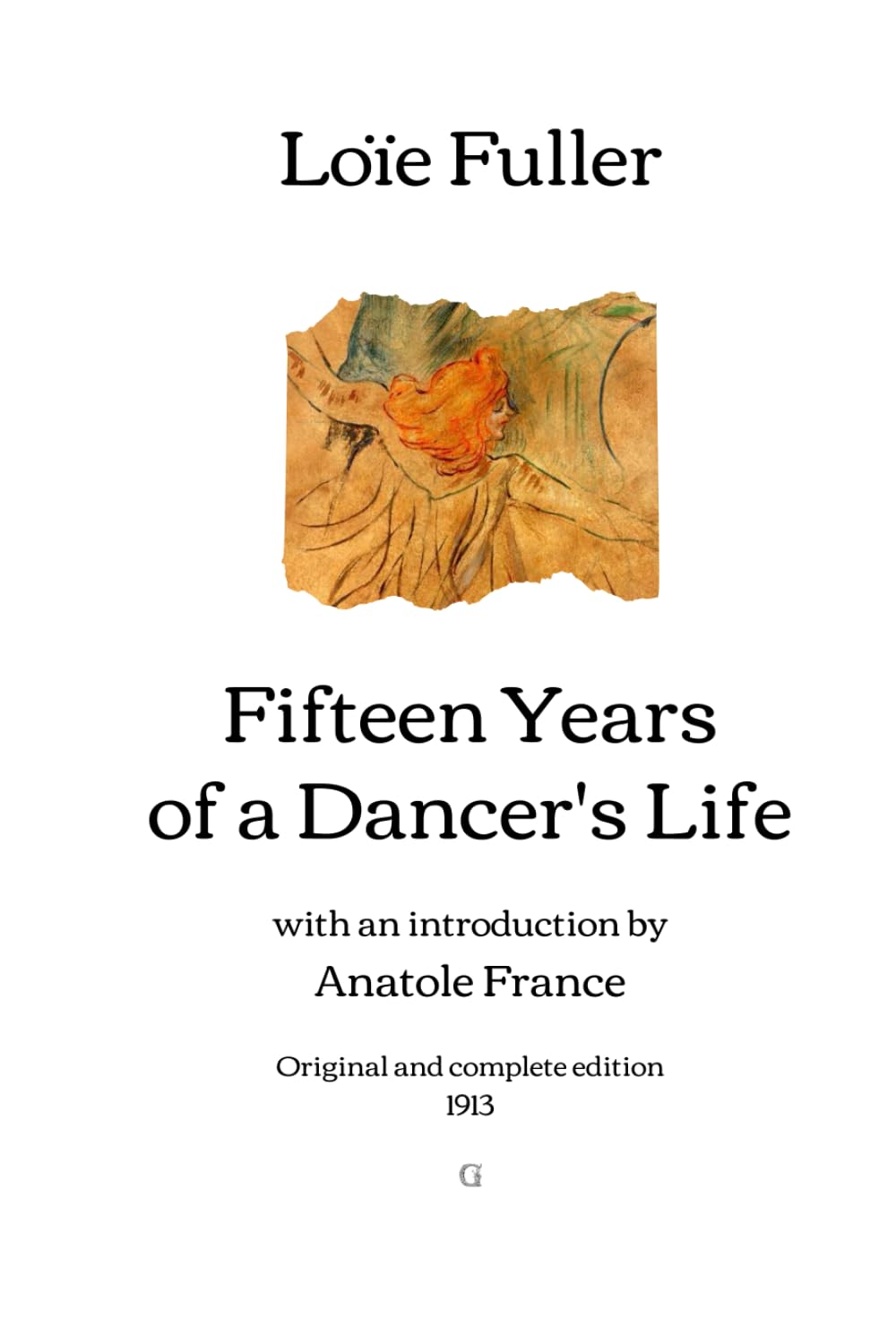 ler totalmente Fifteen Years of a Dancer's Life: with an introduction by Anatole France | Original and complete edition (1913)