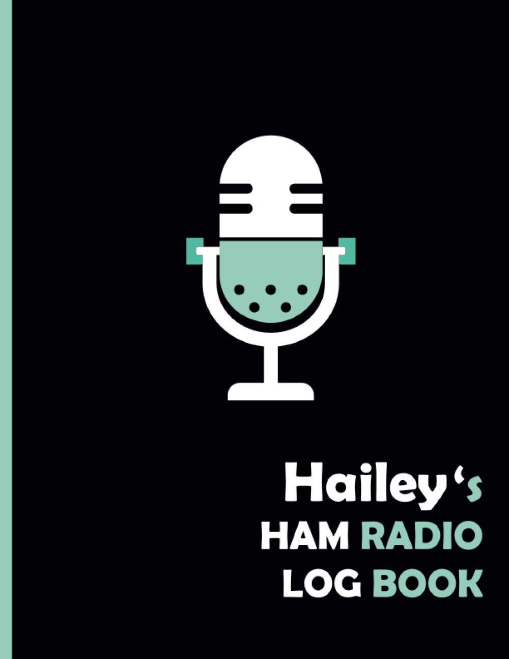 Hailey's HAM Radio Log Book: Logbook For HAM Radio Operator |Amateur radio Log Book|110 Pages 8,5x11 | Tracking Activities And Remarks For amateur | ideal Gift. baixar o livro de graça