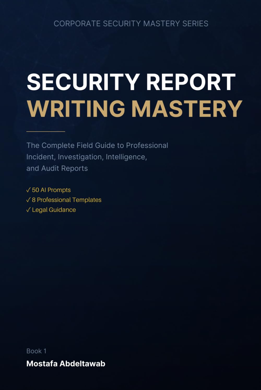 ler totalmente Security Report Writing Mastery: The Complete Field Guide to Professional Incident, Investigation, Intelligence, and Audit Reports — With Templates,... Guidance (Corporate Security Mastery Series)