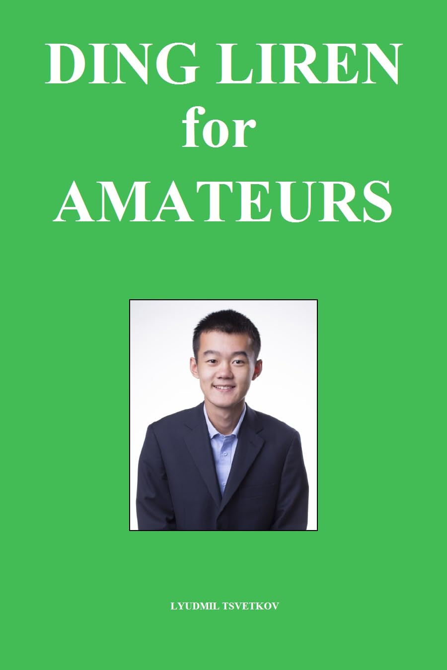 Ding Liren for Amateurs (Chess Players for Amateurs) (English Edition) baixar o livro de graça