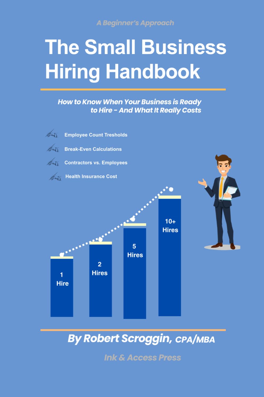 ler totalmente The Small Business Hiring Handbook: Practical financial framework to make hiring decisions with confidence.