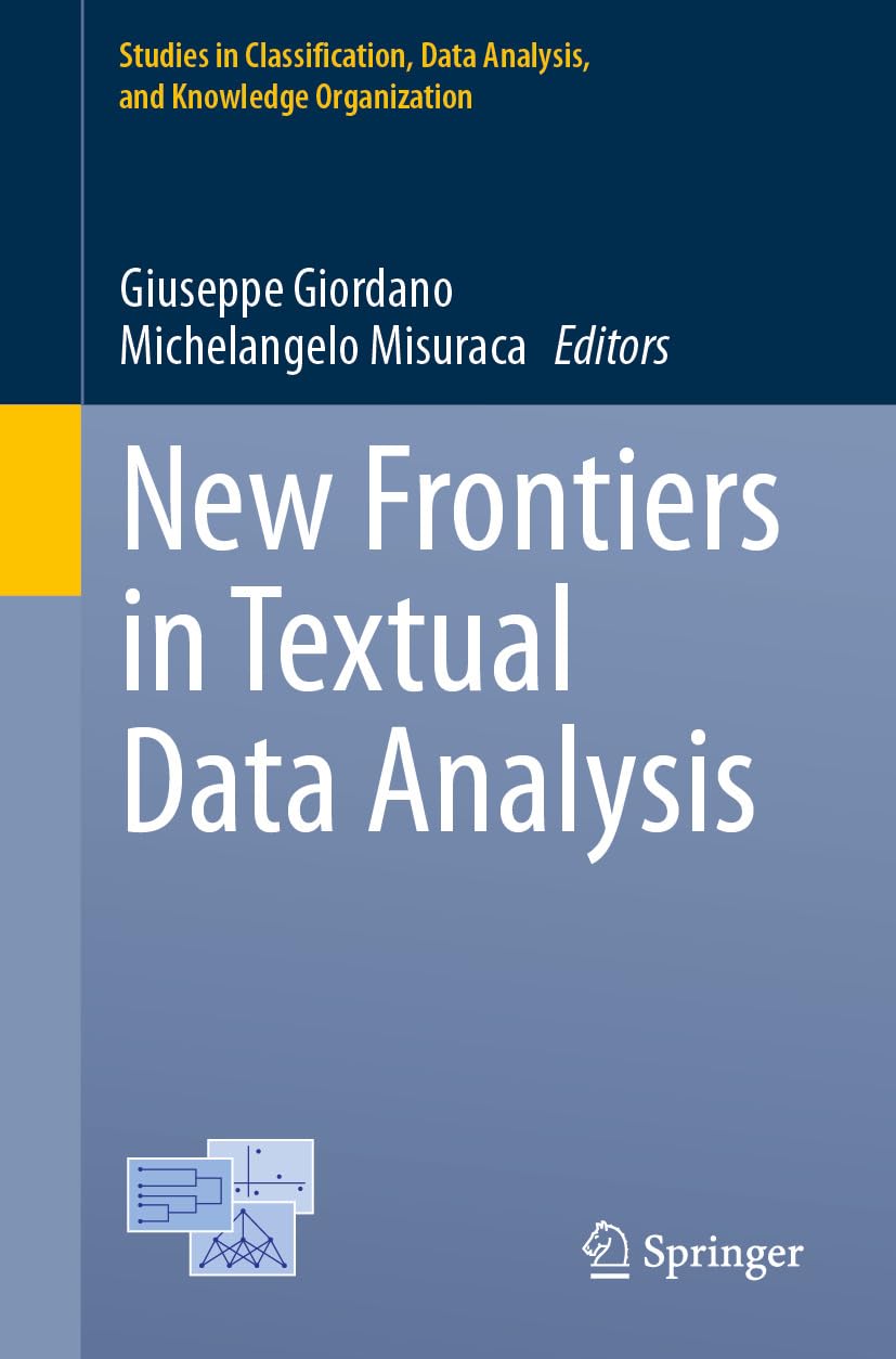 New Frontiers in Textual Data Analysis (Studies in Classification, Data Analysis, and Knowledge Organization) (English Edition) baixar o livro de graça