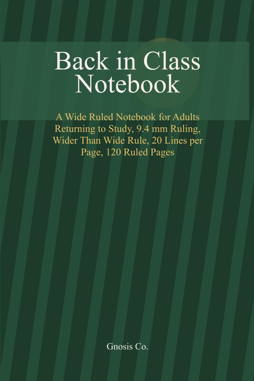 ler totalmente Back in Class Notebook: A Wide Ruled Notebook for Adults Returning to Study, 9.4 mm Ruling, Wider Than Wide Rule, 20 Lines per Page, 120 Ruled Pages