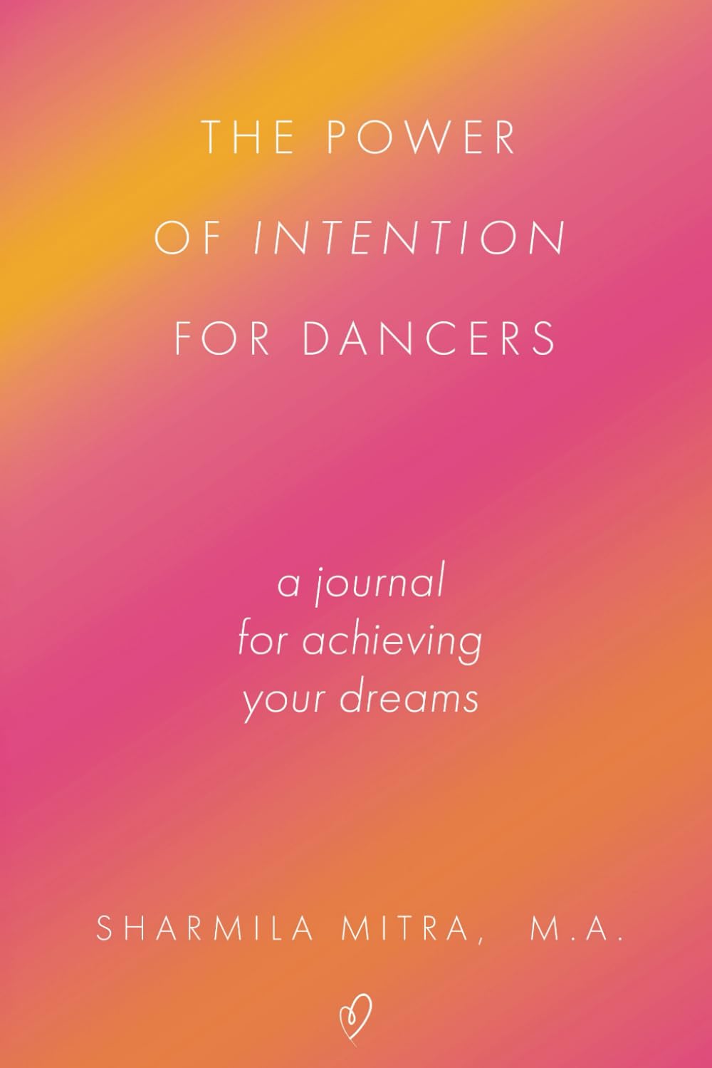 ler totalmente The Power of Intention for Dancers: A Journal for Achieving Your Dreams