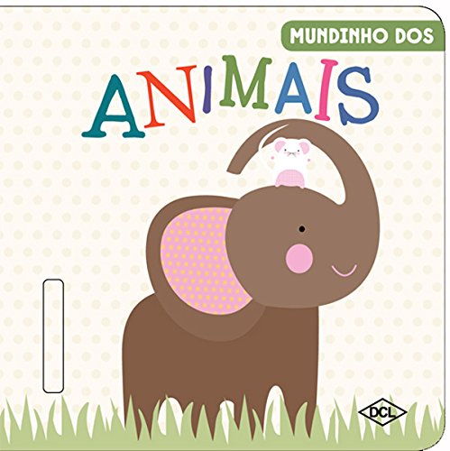 Mundinho do Bebê. O Mundinho dos Animais