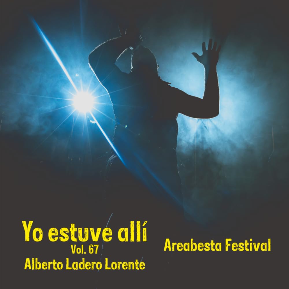 Areabesta Festival: Yo estuve allí, Vol. 67 (Spanish Edition) baixar o livro de graça