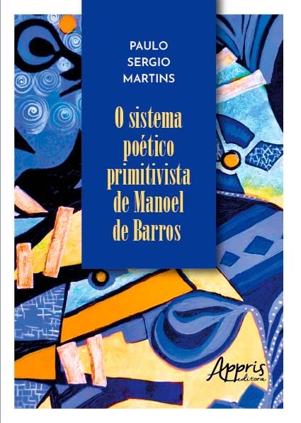O Sistema Poético Primitivista de Manoel de Barros baixar livro de graça