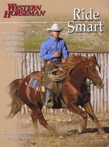 Ride Smart: Improve Your Horsemanship Skills on the Ground and in the Saddle (Western Horseman Books) baixar livro de graça