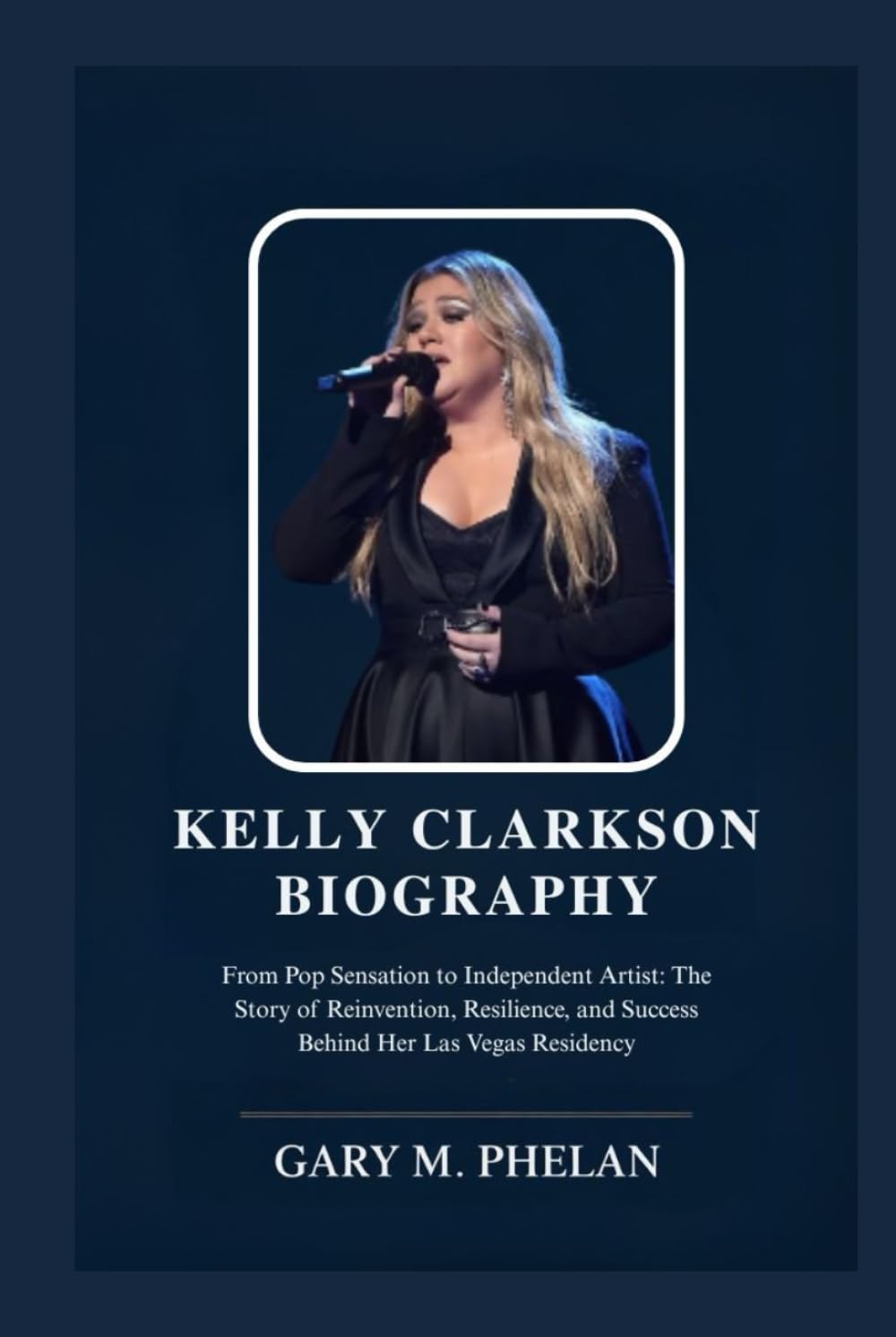 KELLY CLARKSON BIOGRAPHY: From Pop Sensation to Independent Artist: The Story of Reinvention, Resilience, and Success Behind Her Las Vegas Residency baixar o livro de graça