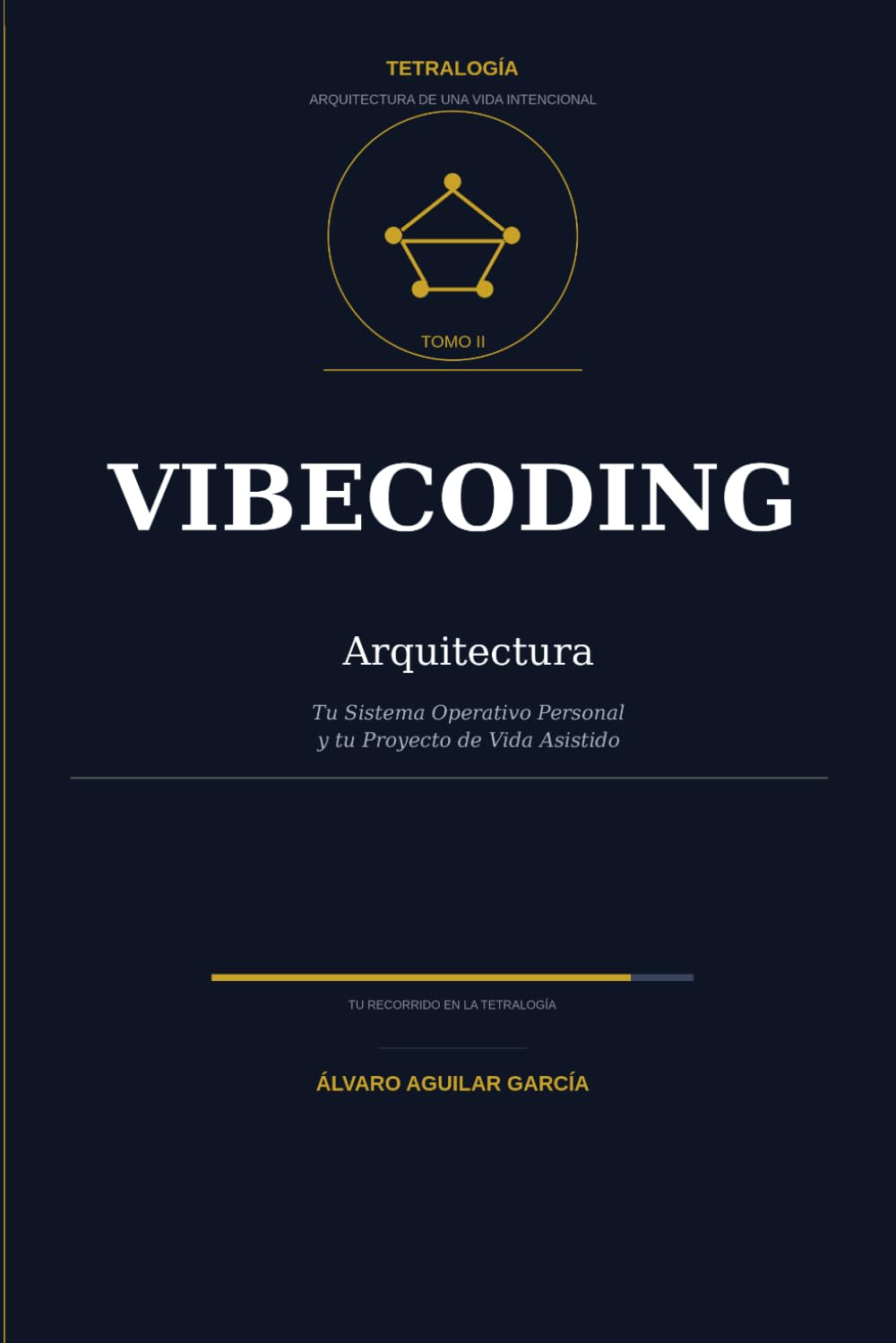 VibeCoding: Tomo II — Arquitectura: Tu Sistema Operativo Personal y tu Proyecto de Vida Asistido (Arquitectura de una Vida Intencional) (Spanish Edition) baixar o livro de graça