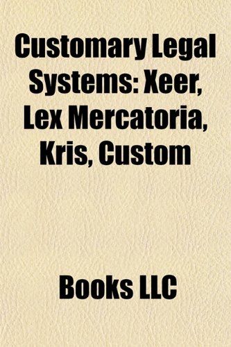 Customary legal systems: Early Irish law, Celtic law, Welsh law, Early Germanic law, Anglo-Saxon law, Xeer, Lex mercatoria, Pashtunwali, Ācāra baixar livro de graça