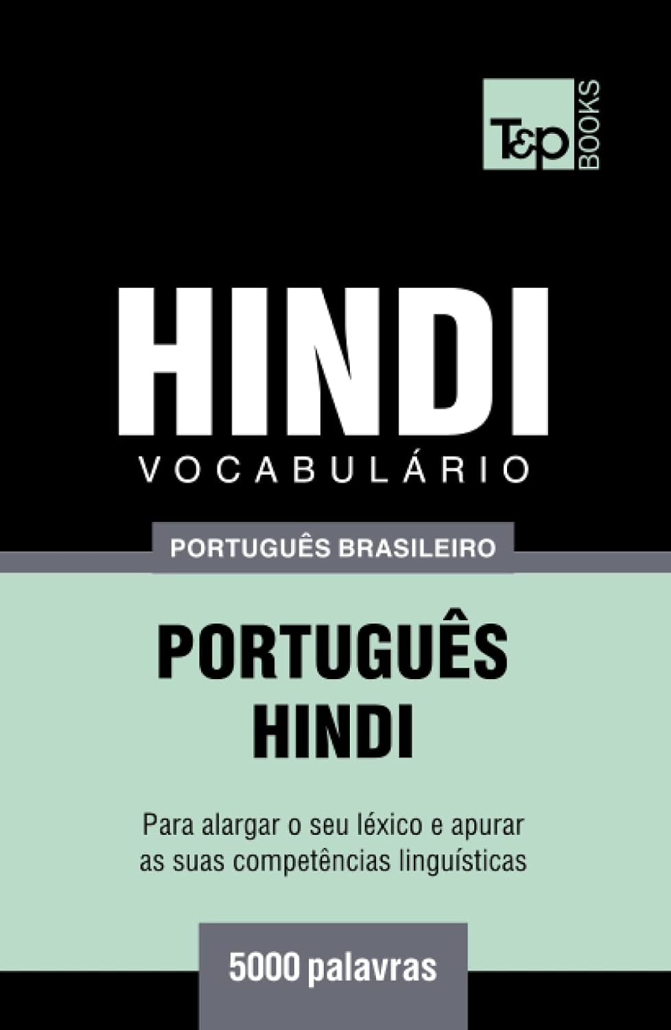 ler totalmente Vocabulário Português Brasileiro-Hindi - 5000 palavras (Brazilian Portuguese Collection) (Portuguese Edition)