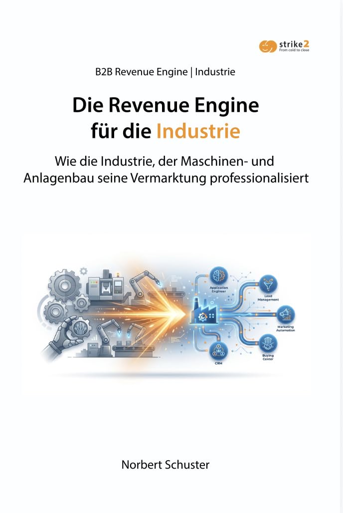 ler totalmente Revenue Engine für die Industrie: Wie der Maschinen- und Anlagenbau seine Vermarktung professionalisiert (German Edition)