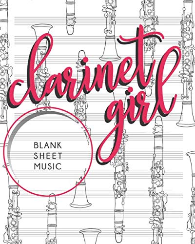 capítulo por capítulo baixar Clarinet Girl Blank Sheet Music: Notebook | 8x10" 150 Pages 12 Staves Without Clefs | Staff Paper for Composing | Clarinet Designer Cover