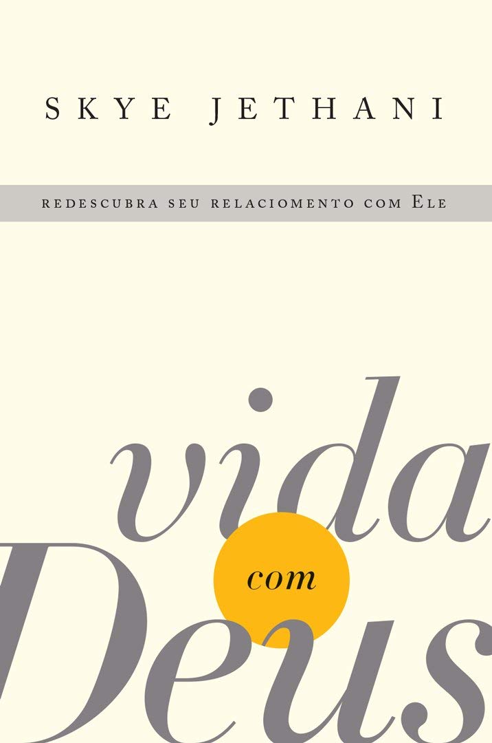 Vida com Deus: Redescubra seu relacionamento com Ele