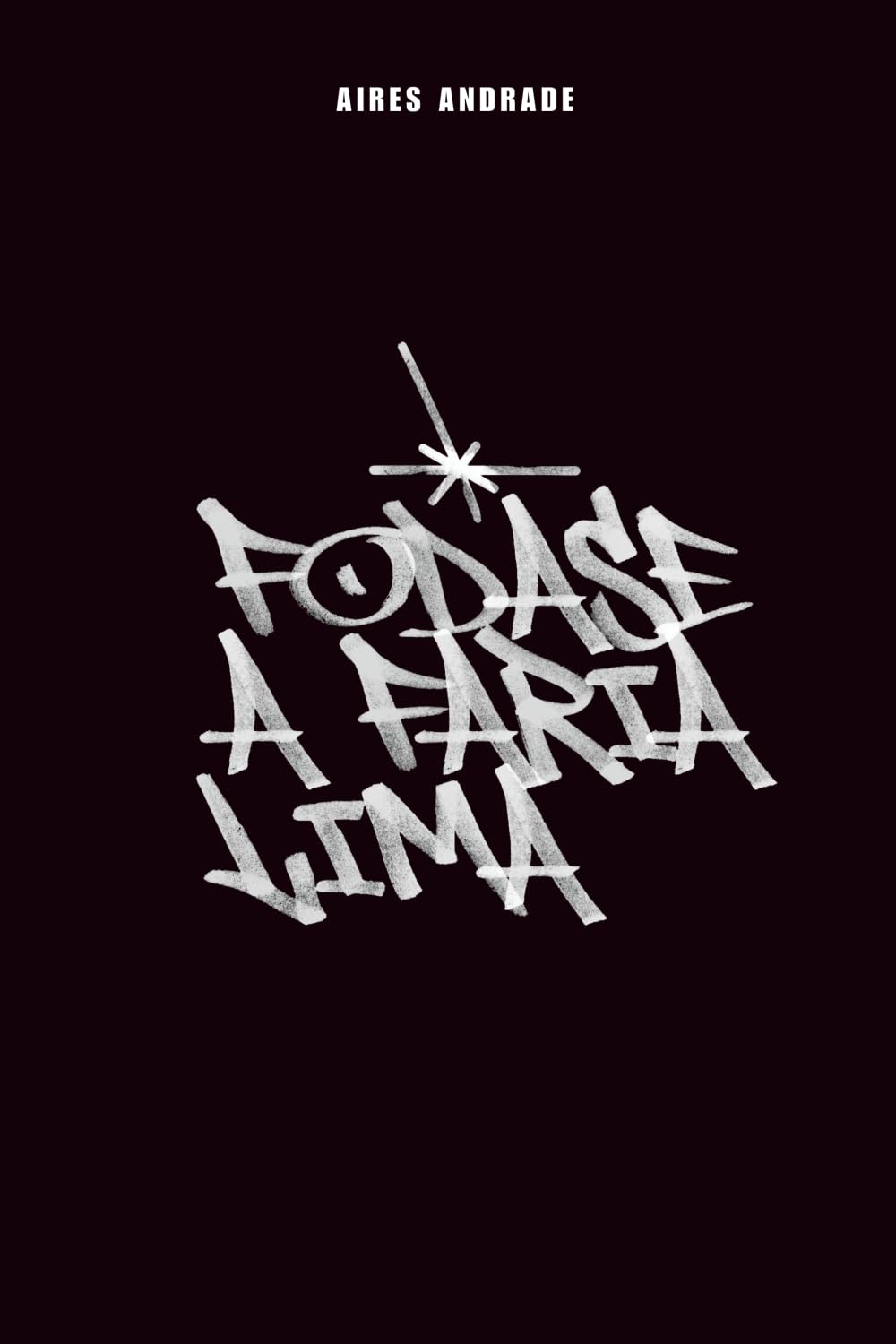 ler totalmente a Faria Lima: As 60 cicatrizes da rebelião financeira (Portuguese Edition)