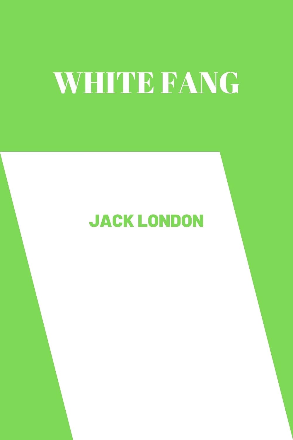 White Fang by jack london (English Edition)