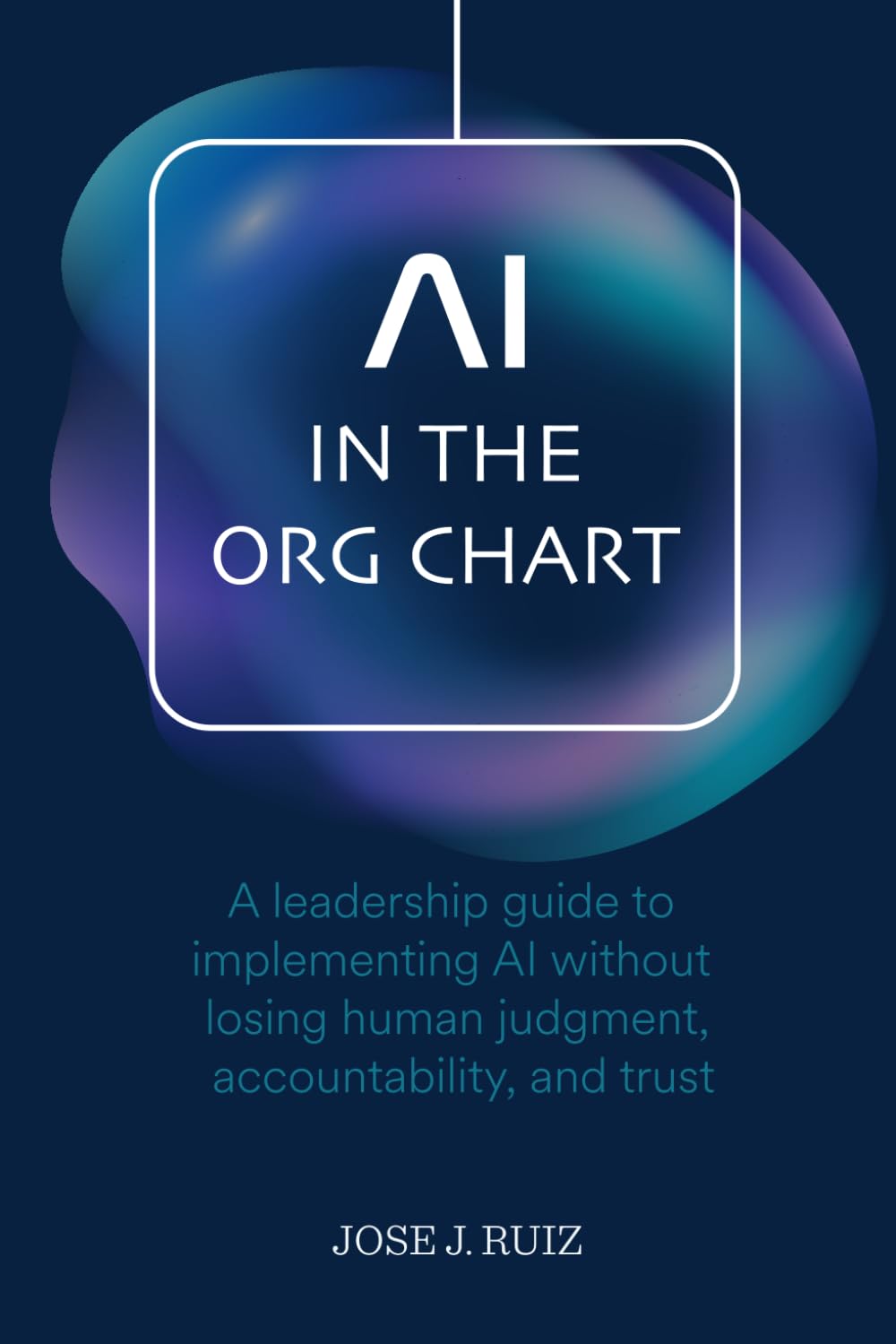 AI in the Org Chart: A leadership guide to implementing AI without losing human judgment, accountability, and trust baixar livro de graça