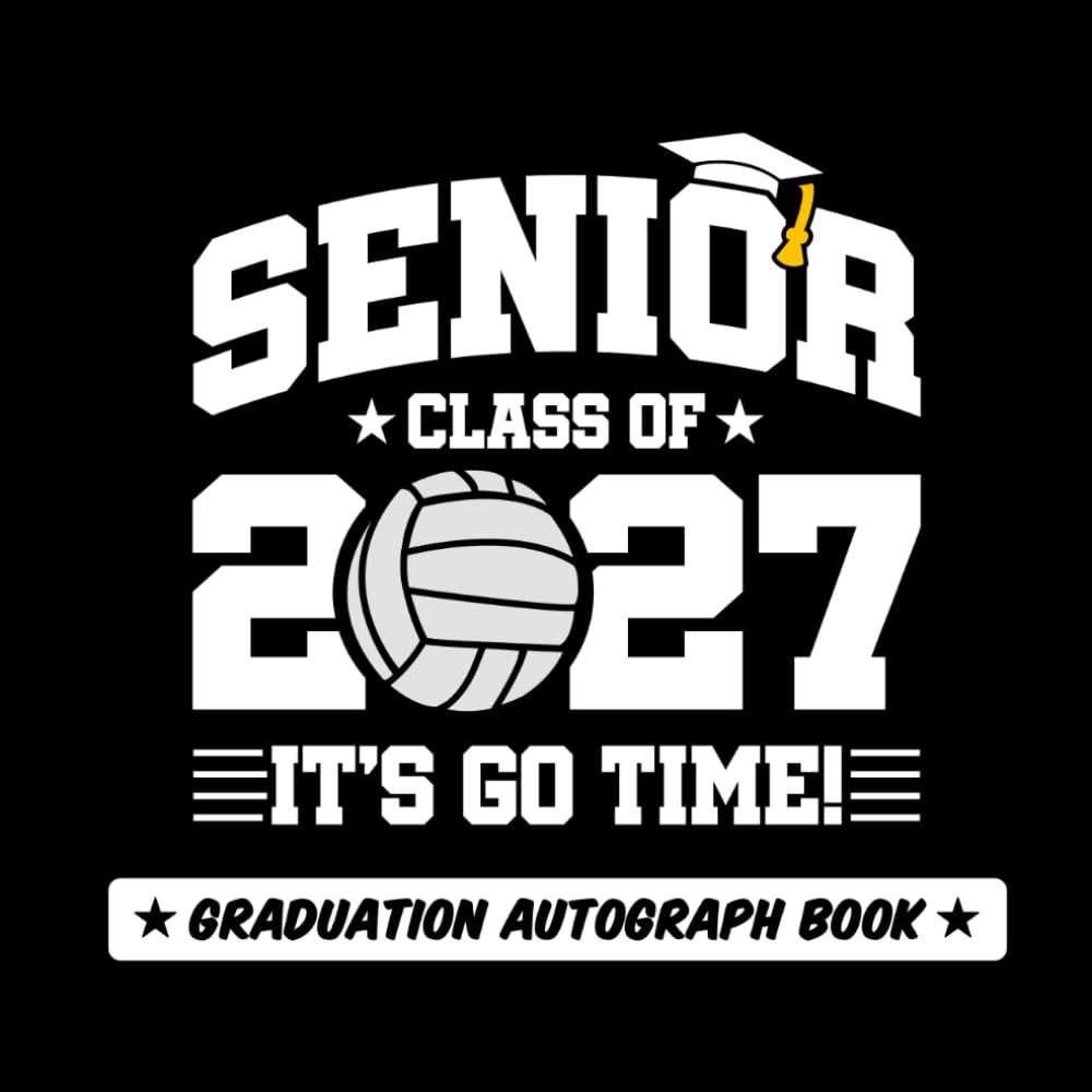 ler totalmente Senior Class of 2027 - It's Go Time!: 2027 Senior Graduation Autograph Book (Volleyball Cover)