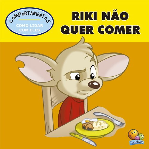 Comportamento: Riki não quer comer baixar o livro de graça