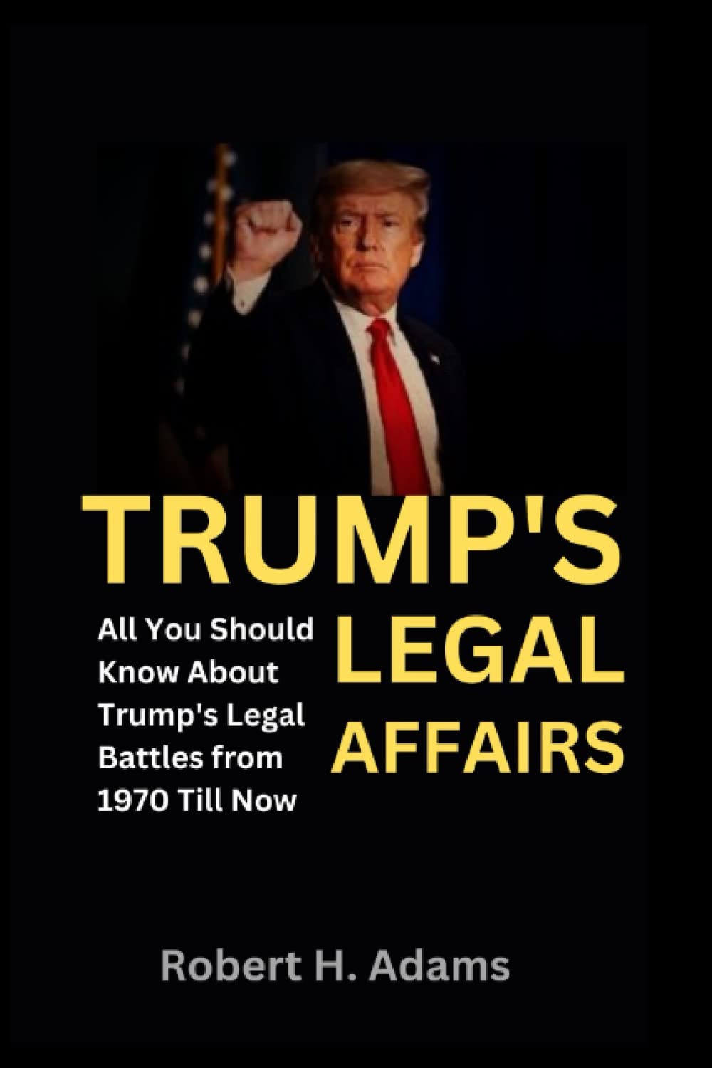 ler totalmente TRUMP'S LEGAL AFFAIRS: All You Should Know About Trump's Legal Battles From 1970 Till Now (Political Issues Today)