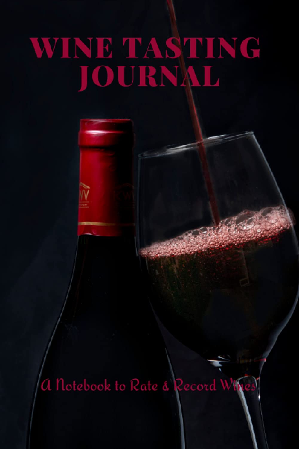 Wine Taster Journal: Notebook to Rate Record Wines, Wine Notebook & Unique Gift For The Wine Lover baixar livro de graça
