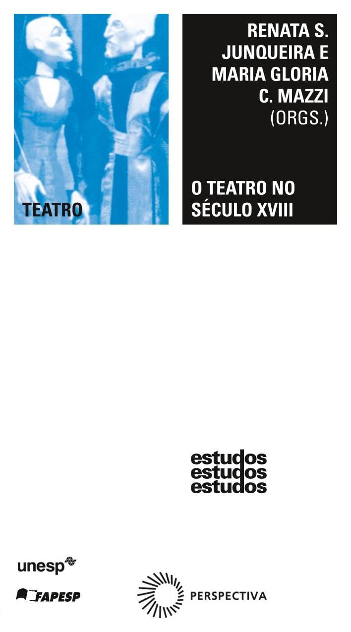 O teatro no século XVIII: presença de Antônio José da Silva, o Judeu: 256 baixar o livro de graça