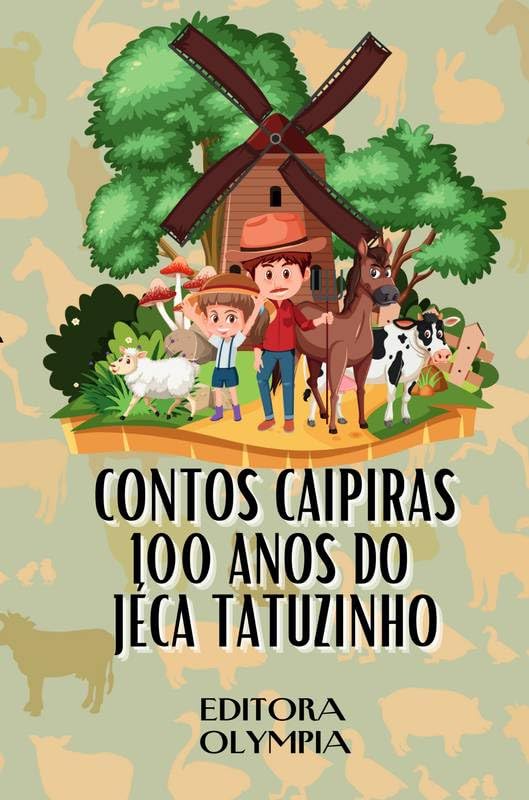 ler totalmente CONTOS CAIPIRAS: 100 ANOS DO JÉCA TATUZINHO
