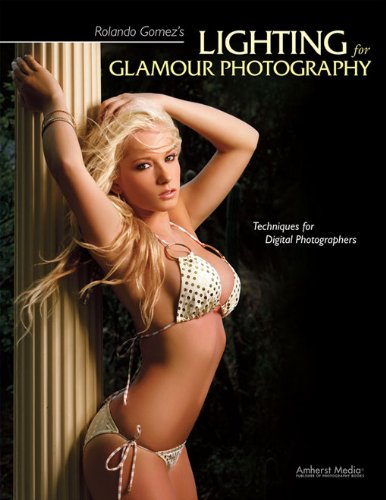 Rolando Gomez's Lighting for Glamour Photography: Techniques for Digital Photographers (English Edition) baixar o livro de graça