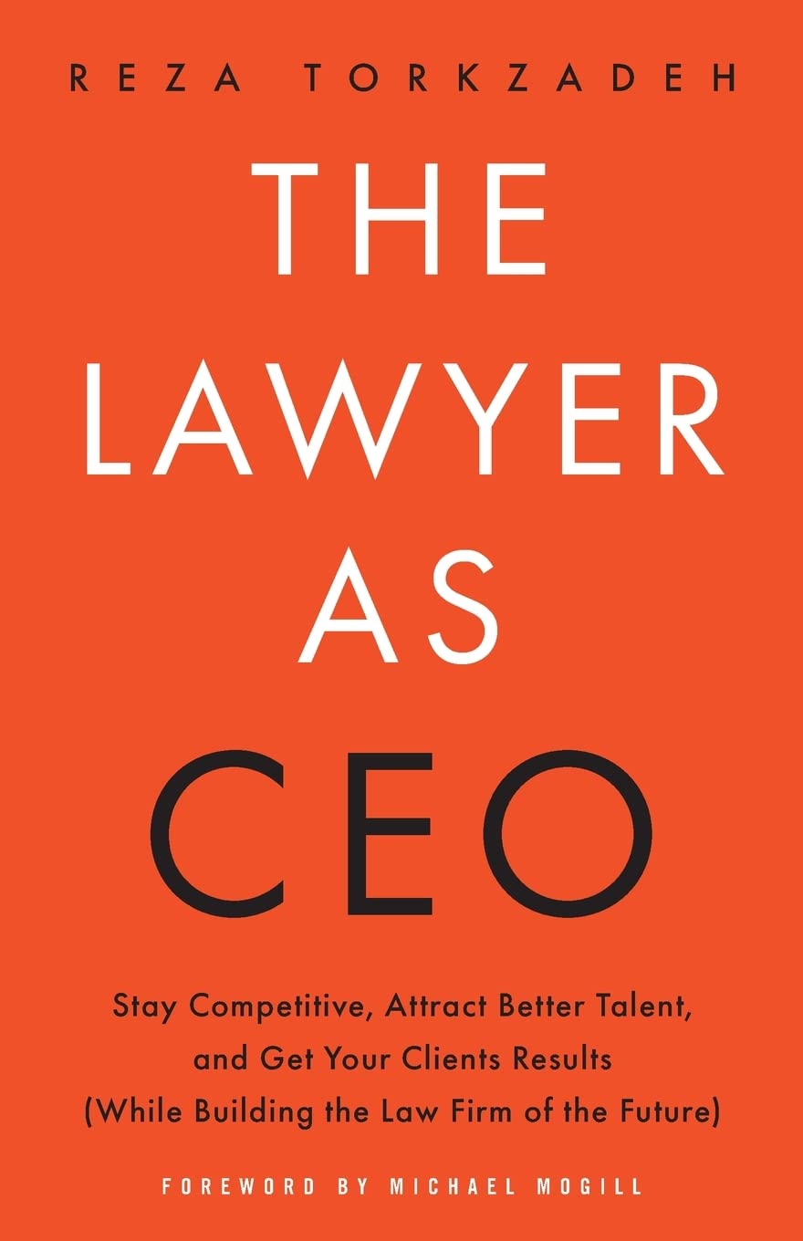 The Lawyer As CEO: Stay Competitive, Attract Better Talent, and Get Your Clients Results (While Building the Law Firm of the Future) baixar livro de graça
