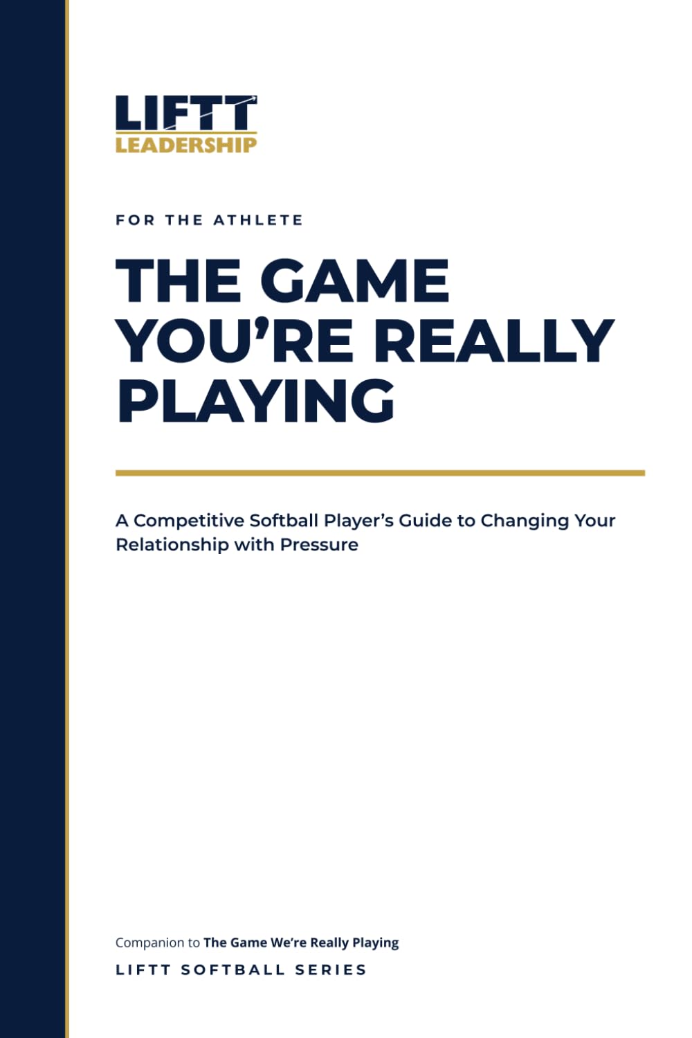 ler totalmente The Game You're Really Playing: A Competitive Softball Player's Guide to Changing Your Relationship with Pressure (LIFTT Softball Series)