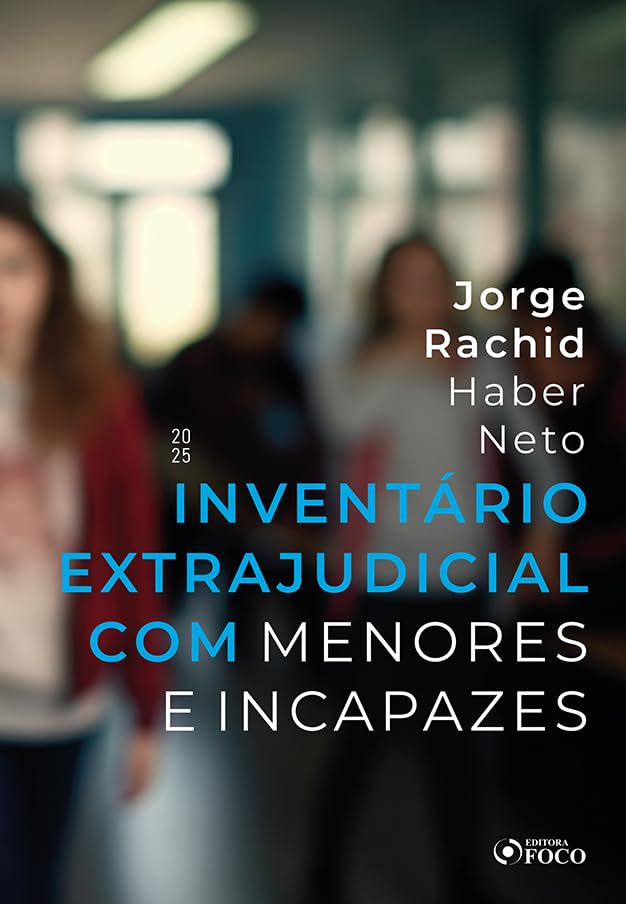 Inventário Extrajudicial com Menores e Incapazes - 1ª Ed - 2025 baixar livro de graça