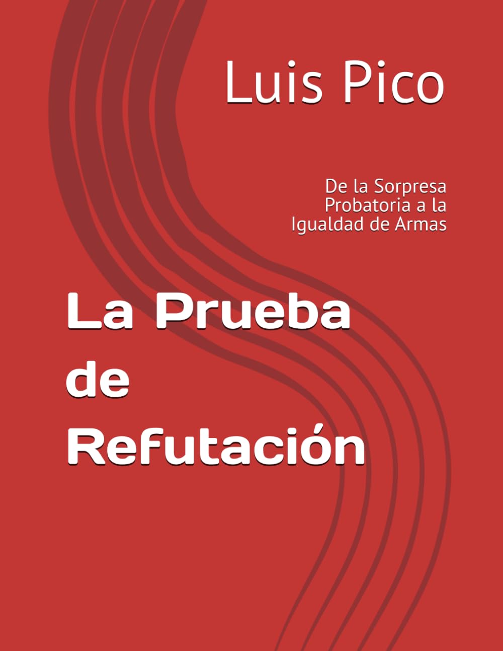 capítulo por capítulo baixar La Prueba de Refutación: De la Sorpresa Probatoria a la Igualdad de Armas