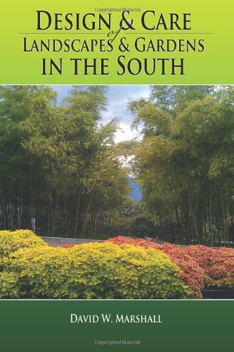 capítulo por capítulo baixar Design & Care of Landscapes & Gardens in the South: Garden guide for Florida, Georgia, Alabama, Mississippi, Louisiana, Texas, North & South Carolina,... herbs, fruits, lawns, flowers, and more.