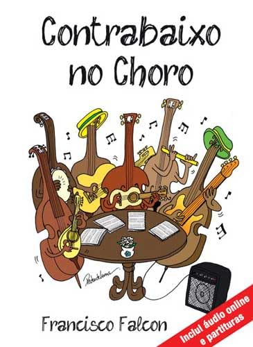 CONTRABAIXO NO CHORO - FRANCISCO FALCON baixar livro de graça